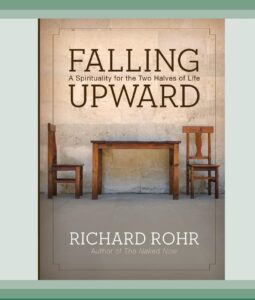 Richard Rohr’s Falling Upward and the Apophatic Tradition: Same Goal, Different Means​