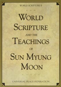 World Scriptures and the Teachings of Sun Myung Moon, II